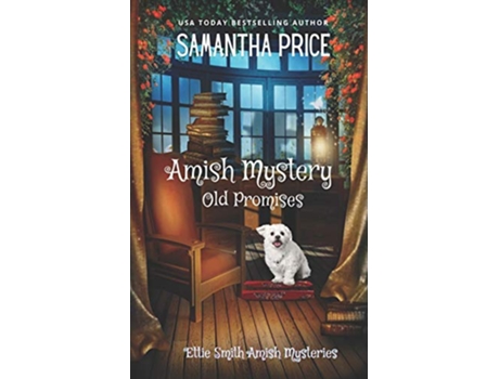 Livro Old Promises Amish Suspense and Mystery Ettie Smith Amish Mysteries de Samantha Price (Inglês)