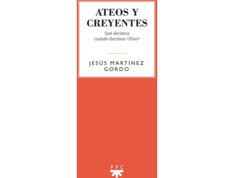 Livro GsAteos Y Creyentes Qué Decimos Cuando Decimos Dios de Jesús Martínez Gordo (Espanhol)