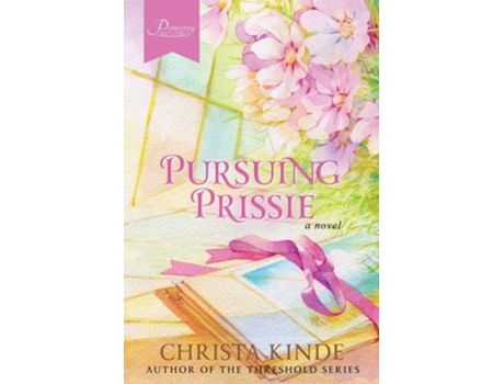 Livro Pursuing Prissie De Christa Kinde (inglês)