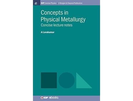 Livro Concepts In Physical Metallurgy De Avala Lavakumar (inglês - Capa Dura)