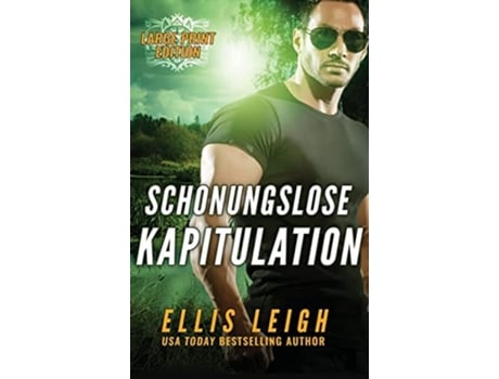 Livro Schonungslose Kapitulation Eine Teuflische Schattenwolf Romanze De Ellis Leigh (alemão - Capa Dura)
