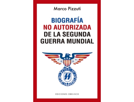 Livro Biografía No Autorizada De La Segunda Guerra Mundial de Marco Pizzuti (Espanhol)