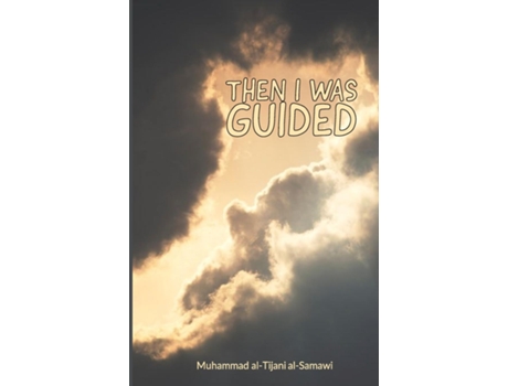 Livro Then I Was Guided De Muhammad Al-tijani (inglês)