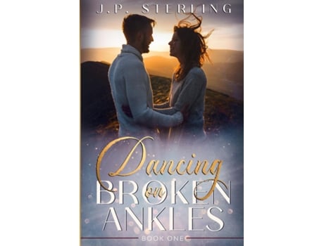 Livro Dancing On Broken Ankles De Jp Sterling (inglês)