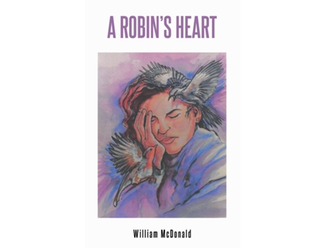 Livro A Robins Heart De William Mcdonald (inglês)