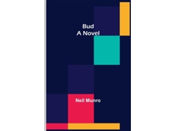 Livro Bud A Novel De Neil Munro (inglês)