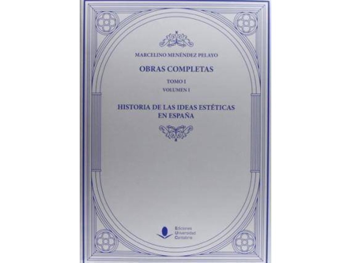 Livro Historia De Las Ideas Estéticas En España de Marcelino Menéndez Y Pelayo (Espanhol - Capa Dura)