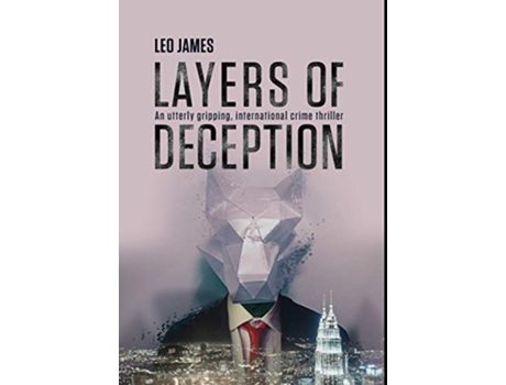 Livro Layers of Deception An utterly gripping international crime thriller de Leo James (Inglês)