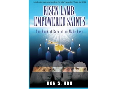 Livro Risen Lamb, Empowered Saints The Book Of Revelation Made Easy De Hon S Hoh (inglês)