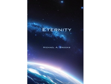 Livro Eternity de Michael A Brooks (Inglês)