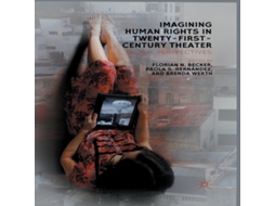 Livro Imagining Human Rights in Twenty-First Century Theater Global Perspectives de Springer Nature BV (Inglês)