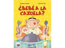 Livro ¿Bebé A La Cazuela? de Campello e Giuditta