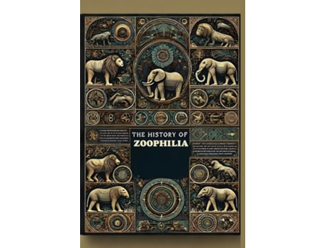 Livro The History of Zoophilia de Are P Tile (Inglês)