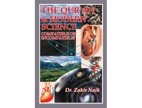 Livro The Quran and Modern Science Compatible or Incompatible de Dr Zakir Naik (Inglês)