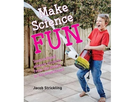 Livro Make Science Fun de Jacob Strickling (Inglês)