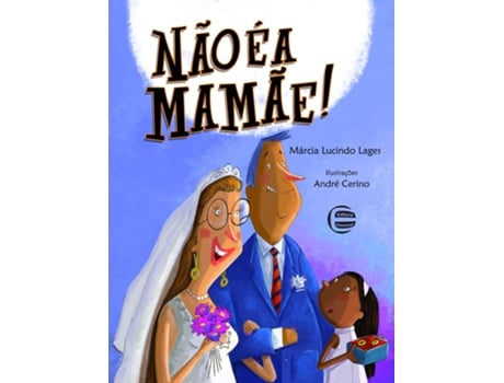 Livro Não É A Mamãe! De Márcia Lucindo Lages (português Do Brasil)