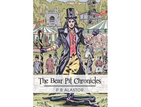 Livro The Bear Pit Chronicles de P B Alastor (Inglês)