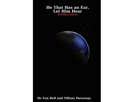 Livro He That Has an Ear, Let Him Hear (Armillary) De Von Bell, Tiffany Duvernay (Inglês)