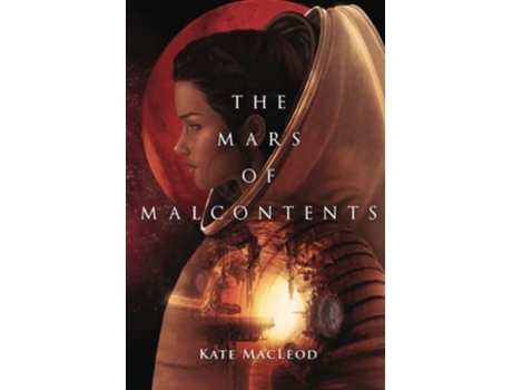 Livro The Mars Of Malcontents De Kate Macleod (inglês)