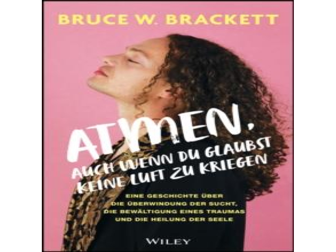 Livro Atmen auch wenn du glaubst keine Luft zu kriegen de Bruce W Brackett (Alemão)