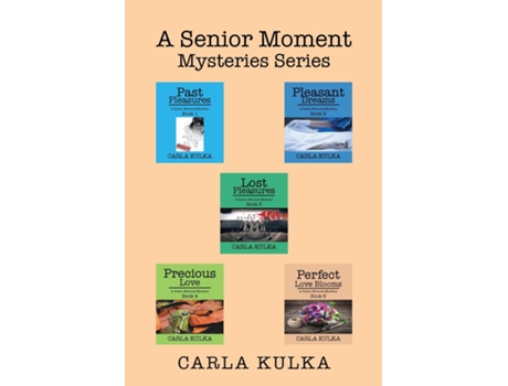 Livro A Senior Moment Mysteries Series De Carla Kulka (inglês)