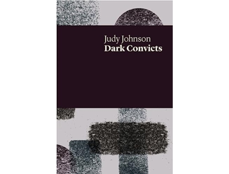 Livro Dark Convicts UWAP Poetry de Judy Johnson (Inglês)
