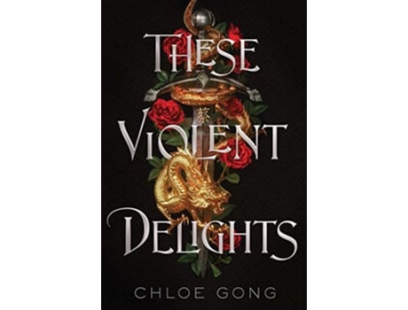 Livro These Violent Delights de Chloe Gong (Inglês - Capa Dura)