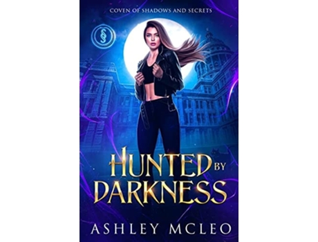 Livro Hunted By Darkness A Crowns Of Magic Universe Series De Ashley Mcleo (inglês)