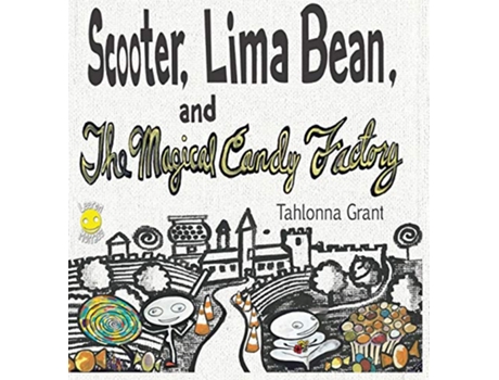 Livro Scooter Lima Bean and The Magical Candy Factory 1 The Adventures of Scooter and Lima Bean de Tahlonna Grant (Inglês - Capa Dura)
