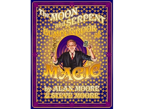 Livro The Moon and Serpent Bumper Book of Magic de Alan Moore e Steve Moore (Inglês - Capa Dura)
