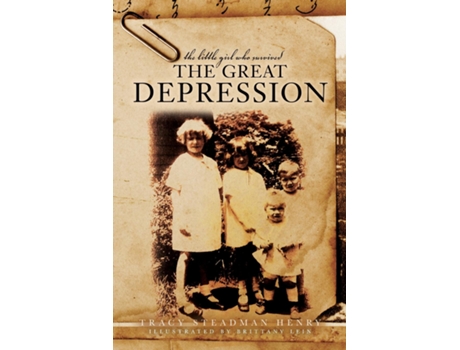 Livro The Little Girl Who Survived The Great Depression De Tracy Henry (inglês)