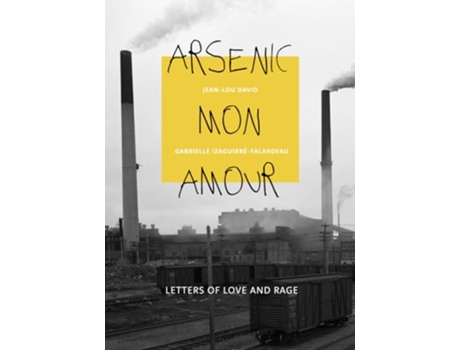 Livro Arsenic mon amour de Gabrielle Izaguirré-Falardeau e Jean-Lou David (Inglês)