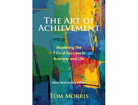 Livro The Art of Achievement de Tom Morris (Inglês)