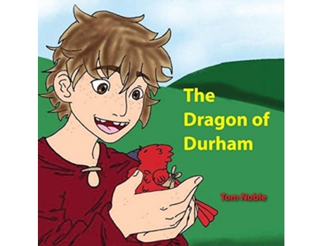 Livro The Dragon of Durham Tom Noble (Inglês)