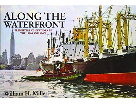Livro Along the Waterfront de William H Miller (Inglês)