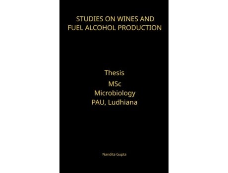 Livro Studies on Wines and Fuel Alcohol Production de Nandita Gupta (Inglês)