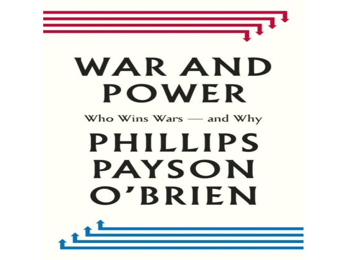 Livro War and Power Who Wins Wars - and Why de Phillips Payson O'Brien (Inglês)