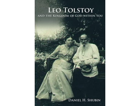 Livro Leo Tolstoy and the Kingdom of God within You de Daniel H Shubin (Inglês)