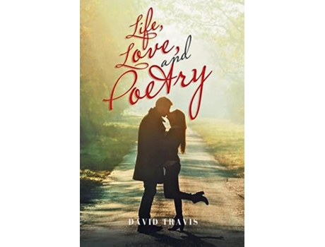 Livro Life, Love, and Poetry de David Travis (Inglês)