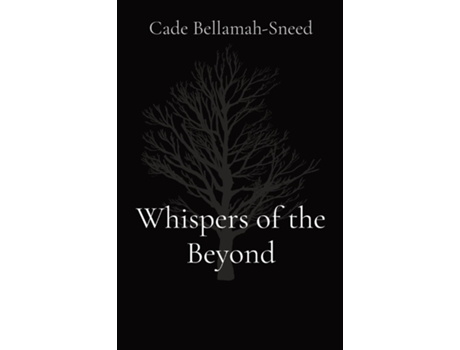 Livro Whispers of the Beyond de Cade Bellamah-Sneed (Inglês)