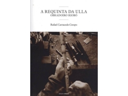 Livro A Requinta Da Ulla de Rafael Carracedo Crespo
