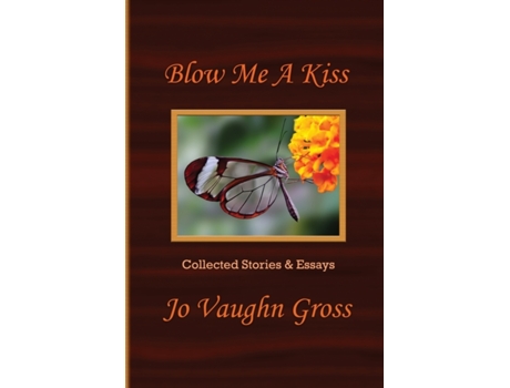 Livro Blow Me A Kiss Jo Vaughn Gross (Inglês)