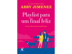 Livro Playlist Para Um Final Feliz De Abby Jimenez (português Do Brasil)