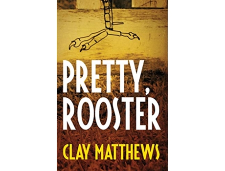 Livro Pretty Rooster de Clay Matthews (Inglês)