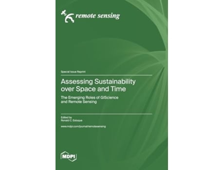 Livro Assessing Sustainability over Space and Time The Emerging Roles of GIScience and Remote Sensing de Estoque e Ronald C (Inglês - Capa Dura)