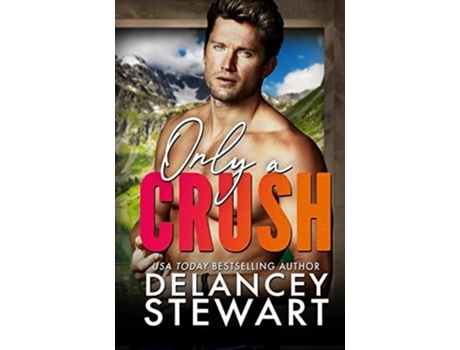 Livro Only A Crush De Delancey Stewart (inglês)
