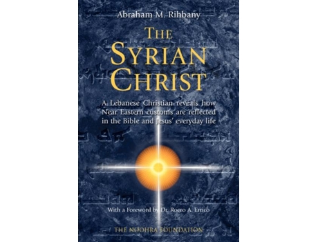 Livro The Syrian Christ De Abraham M Rihbany (inglês)