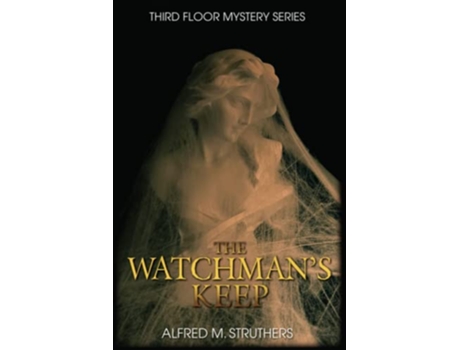 Livro The Watchmans Keep Third Floor Mystery Series de Alfred M Struthers (Inglês)