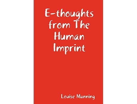 Livro EThoughts from the Human Imprint de Louise Manning (Inglês)