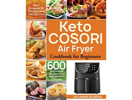 Livro Keto COSORI Air Fryer Cookbook for Beginners de Dr Janda Blardn (Inglês)